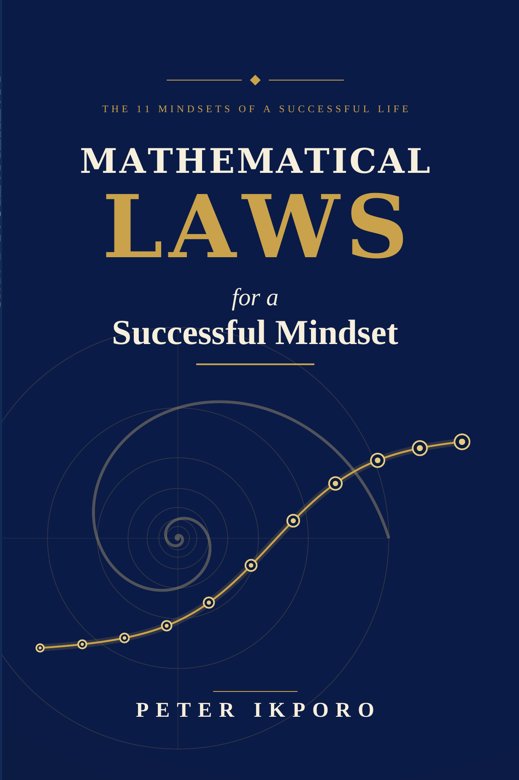 Mathematical Laws for a Successful Mindset by Peter Ikporo